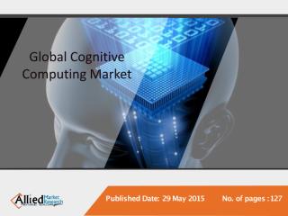 Global Cognitive Computing Market Forecast, 2014 - 2020.pdf