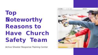 Top 5 Noteworthy Reasons to Have Church Safety Team.pptx