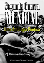 SEGUNDA GUERRA MUNDIAL Uma Antologia Poetica.pdf