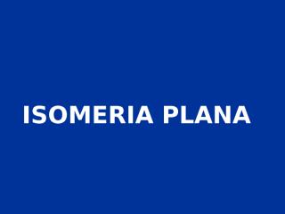 isomeria plana.pptx