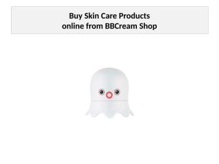 Buy Skin Care Products online from BBCream Shop.pptx