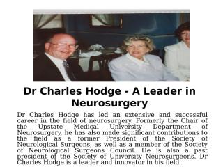 Dr Charles Hodge - A Leader in Neurosurgery.ppt